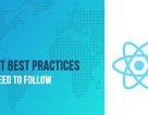 What Are the Top React Development Practices?